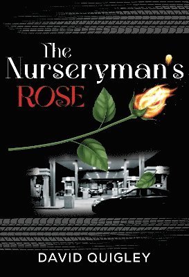 Cover for David Quigley · The Nurseryman's Rose (Taschenbuch) (2023)