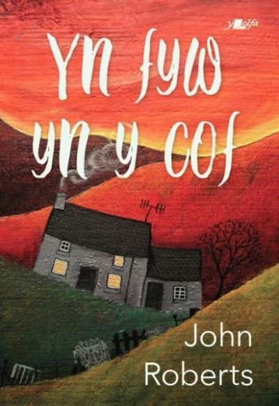 Cover for John Roberts · Yn Fyw yn y Cof (Pocketbok) (2021)
