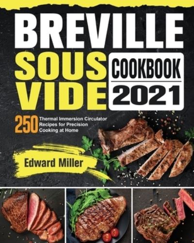 Cover for Edward Miller · Breville Sous Vide Cookbook 2021 (Pocketbok) (2021)