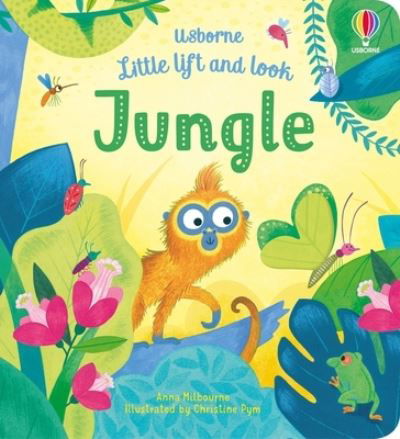 Little Lift and Look Jungle - Anna Milbourne - Kirjat - Usborne Publishing, Limited - 9781805318507 - tiistai 26. syyskuuta 2023