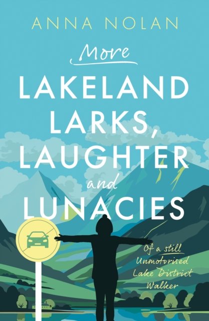 Cover for Anna Nolan · More Lakeland Larks, Laughter and Lunacies (Paperback Book) (2024)