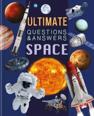 Ultimate Questions and Answers Space - IglooBooks - Livros - Igloo Books - 9781837717507 - 5 de setembro de 2023