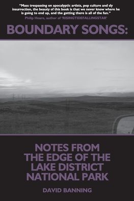 Cover for David Banning · Boundary Songs: Notes from the edge of the Lake District National Park (Paperback Book) (2020)