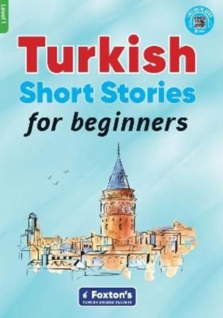 Cover for Yusuf Buz · Turkish Short Stories for Beginners - Based on a comprehensive grammar and vocabulary framework (CEFR A1) - with quizzes , full answer key and online audio - Foxton's Turkish Graded Readers (Taschenbuch) (2020)