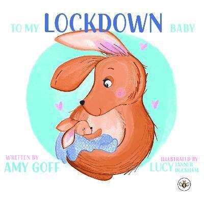 Cover for Amy Goff · To My Lockdown Baby (Paperback Book) (2023)