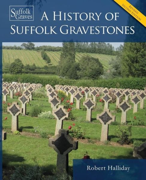 Cover for Robert Halliday · A History of Suffolk Gravestones (Paperback Book) (2019)