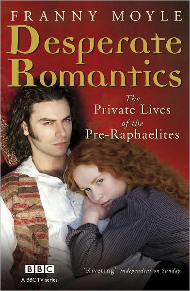 Desperate Romantics - Franny Moyle - Książki - John Murray Press - 9781848540507 - 14 lipca 2009