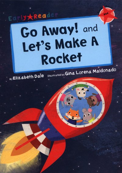 Cover for Elizabeth Dale · Go Away! and Let's Make a Rocket (Early Reader) (Paperback Book) (2018)