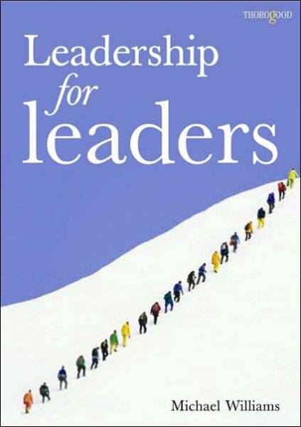 Cover for Michael Williams · Leadership for Leaders (Paperback Book) (2006)