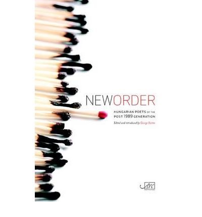 Cover for Istvan Kemeny · New Order: Hungarian Poets of the Post 1989 Generation (Paperback Book) (2010)