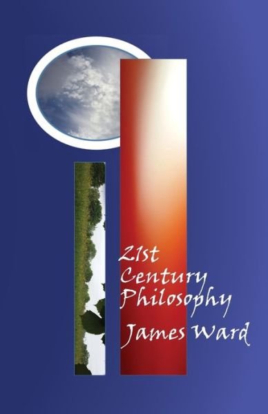 Cover for James Ward · 21st Century Philosophy (Paperback Book) (2021)