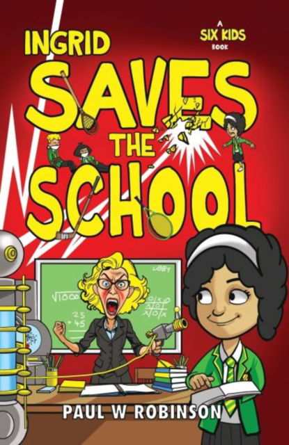 Cover for Paul W Robinson · Ingrid Saves the School (Paperback Book) (2025)