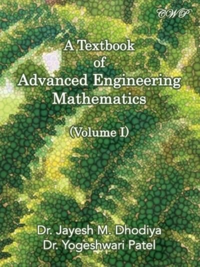 Cover for Jayesh M. Dhodiya · Textbook of Advanced Engineering Mathematics (Book) (2023)