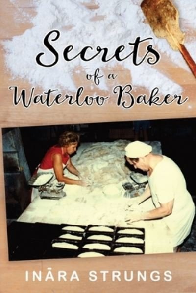 Cover for Aivars Stubis · Secrets of a Waterloo Baker (Pocketbok) (2016)
