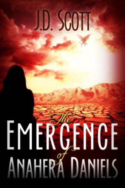 Cover for J.d. Scott · The Emergence of Anahera Daniels (Pocketbok) (2014)