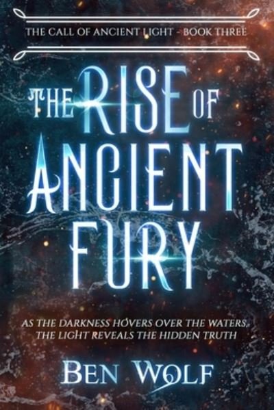 Ben Wolf · The Rise of Ancient Fury (Paperback Book) (2021)