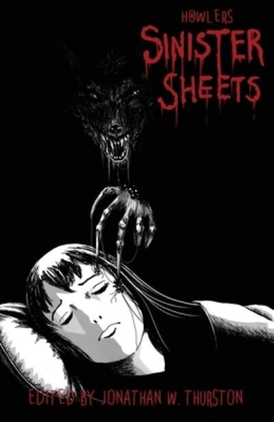 Sinister Sheets - Thurston Howl - Książki - Thurston Howl Publications - 9781945247507 - 4 czerwca 2019