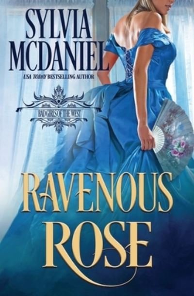 Cover for Sylvia McDaniel · Ravenous Rose (Paperback Book) (2021)