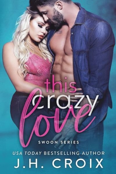 Cover for J H Croix · This Crazy Love (Paperback Book) (2019)