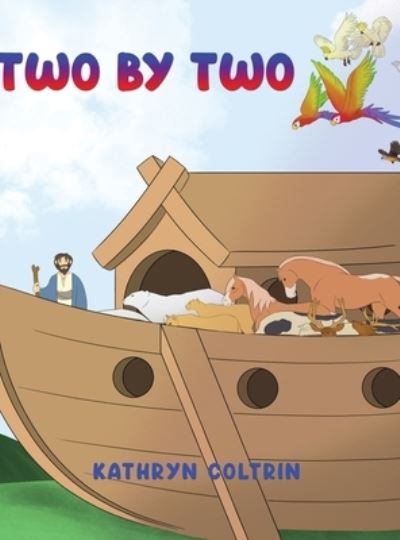 Cover for Kathryn Coltrin · Two by Two (Hardcover Book) (2020)