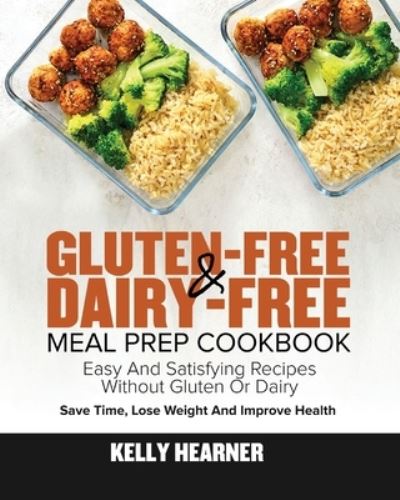 Cover for Kelly Hearner · Gluten-Free Dairy-Free Meal Prep Cookbook (Paperback Book) (2020)