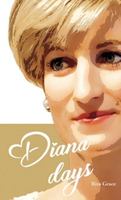 Diana Days - Rita Grace - Książki - Diamond Media Press - 9781954368507 - 16 sierpnia 2022