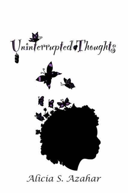 Cover for Alicia S Azahar · Uninterrupted Thoughts (Paperback Book) (2022)