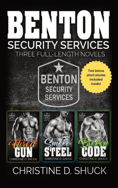 Benton Security Services Omnibus #1 - Christine D. Shuck - Livros - Creative Solutions - 9781955150507 - 28 de setembro de 2023