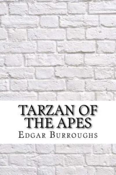 Tarzan of the Apes - Edgar Rice Burroughs - Böcker - Createspace Independent Publishing Platf - 9781975637507 - 22 augusti 2017