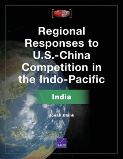 Cover for Jonah Blank · Regional Responses to U.S.-China Competition in the Indo-Pacific: India (Paperback Book) (2021)