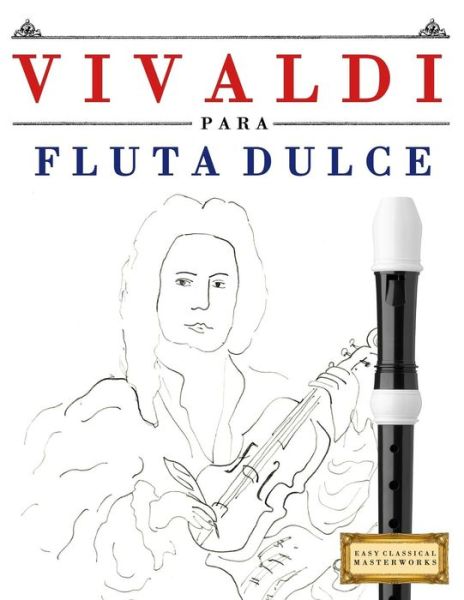 Cover for Easy Classical Masterworks · Vivaldi Para Flauta Dulce (Paperback Book) (2018)