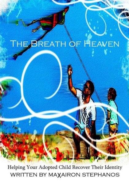 Cover for Maxairon Stephanos · The BREATH of HEAVEN (Taschenbuch) (2018)
