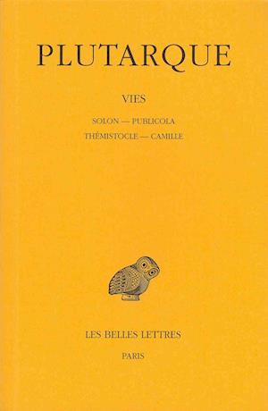 Vies: Tome II : Solon. - Publicola. - Thémistocle. - Camille. (Collection Des Universites De France) (French Edition) - Plutarque - Books - Les Belles Lettres - 9782251002507 - 1961