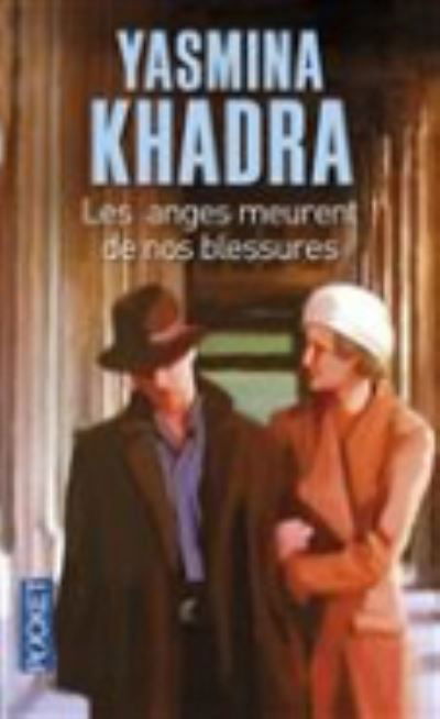 Cover for Yasmina Khadra · Les anges meurent de nos blessures (Paperback Book) (2014)