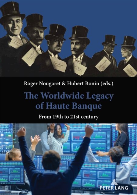 Cover for Roger Nougaret · The Worldwide Legacy of Haute Banque: From 19th to 21st century (Paperback Book) [New edition] (2022)
