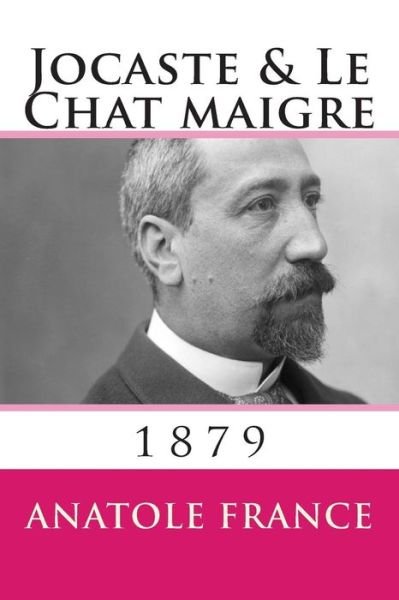Cover for Anatole France · Jocaste et Le Chat Maigre (Pocketbok) [French edition] (2013)