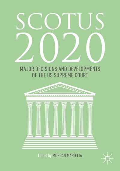 Morgan Marietta · SCOTUS 2020: Major Decisions and Developments of the U.S. Supreme Court (Paperback Book) [1st ed. 2021 edition] (2020)