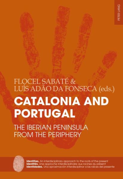 Cover for Catalonia and Portugal: The Iberian Peninsula from the periphery - Identities / Identites / Identidades (Paperback Book) [New edition] (2015)