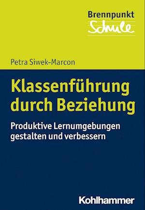 Cover for Petra Siwek-Marcon · Klassenführung Durch Beziehung (Bok) (2022)