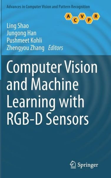 Ling Shao · Computer Vision and Machine Learning with RGB-D Sensors - Advances in Computer Vision and Pattern Recognition (Hardcover Book) [2014 edition] (2014)