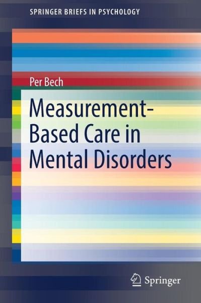 Cover for Per Bech · Measurement-Based Care in Mental Disorders - SpringerBriefs in Psychology (Pocketbok) [1st ed. 2016 edition] (2016)