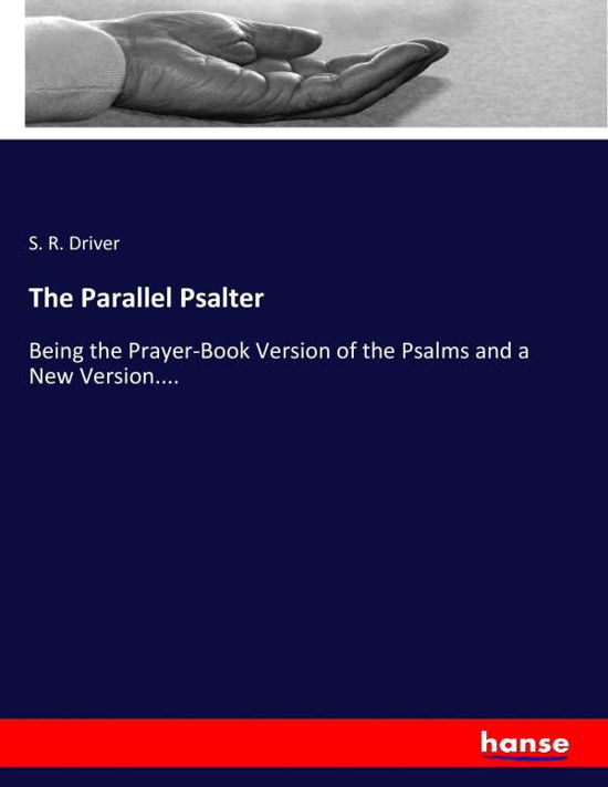 The Parallel Psalter - Driver - Kirjat -  - 9783337020507 - torstai 27. huhtikuuta 2017