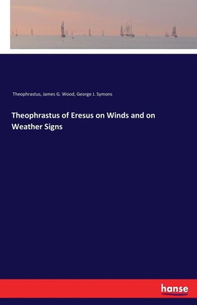 Cover for Theophrastus · Theophrastus of Eresus on (Book) (2017)