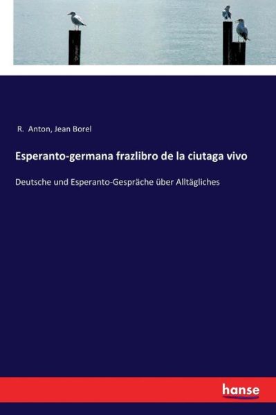 Cover for R Anton · Esperanto-germana frazlibro de la ciutaga vivo (Paperback Book) (2017)