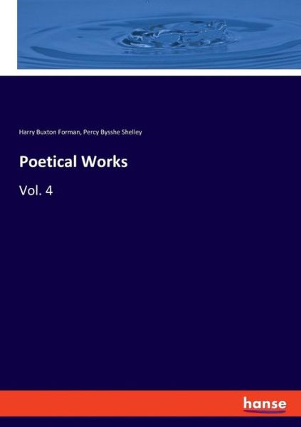 Poetical Works - Forman - Books -  - 9783337778507 - May 6, 2019