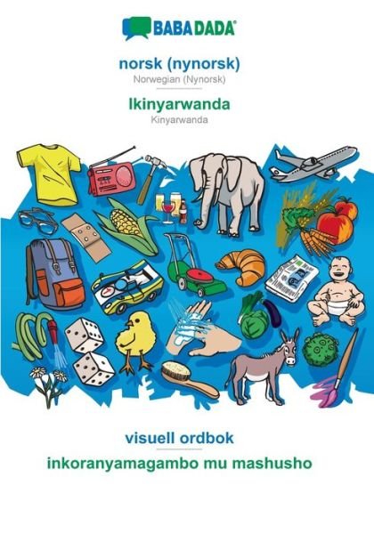 Cover for Babadada Gmbh · BABADADA, norsk  - Ikinyarwanda, visuell ordbok - inkoranyamagambo mu mashusho (Paperback Bog) (2021)