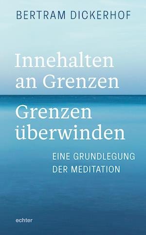 Cover for Bertram Dickerhof · Innehalten An Grenzen - Grenzen Ã¼berwinden (Book)