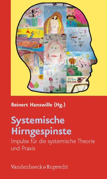 Cover for Reinert Hanswille · Systemische Hirngespinste: Neurobiologische Impulse F|r Die Systemische Theorie Und Praxis (Paperback Book) [German, 1 edition] (2013)