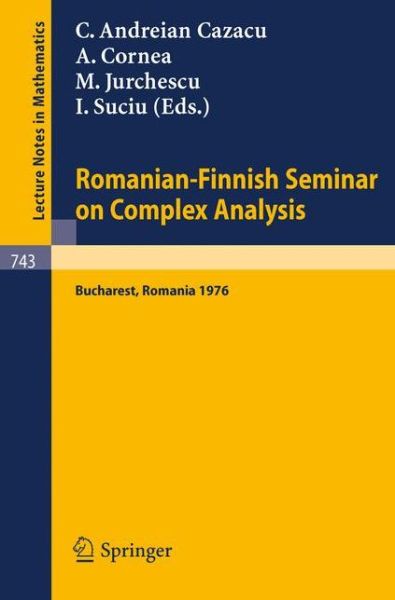 Cover for C Andreian Cazacu · Romanian-finnish Seminar on Complex Analysis - Lecture Notes in Mathematics (Paperback Book) (1979)