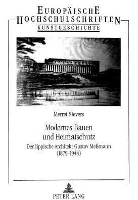 Cover for Sievers Merret Sievers · Modernes Bauen und Heimatschutz: Der lippische Architekt Gustav Memann (1879-1944) (Paperback Bog) (1998)
